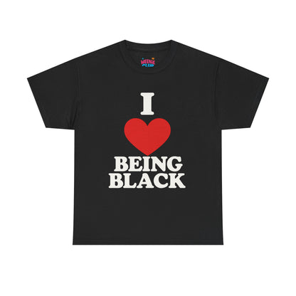 I ❤️ Being Black Tee