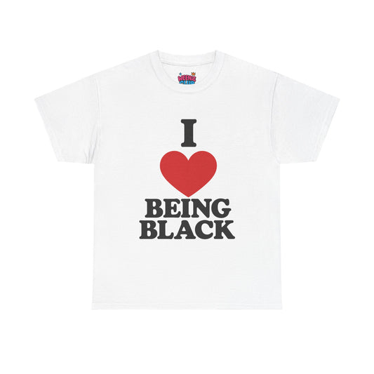I ❤️ Being Black Tee